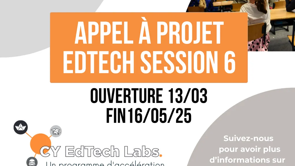 Appel à projet CY EdTech Lab session 6