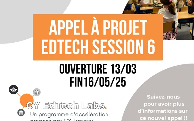 Appel à projet CY EdTech Lab session 6