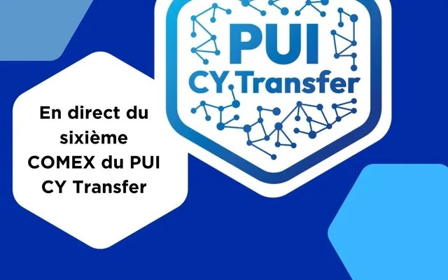 En direct du 6e COMEX du PUI CY Transfer