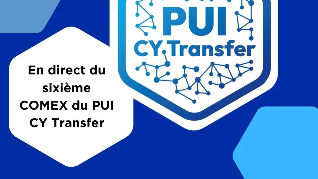 En direct du 6e COMEX du PUI CY Transfer